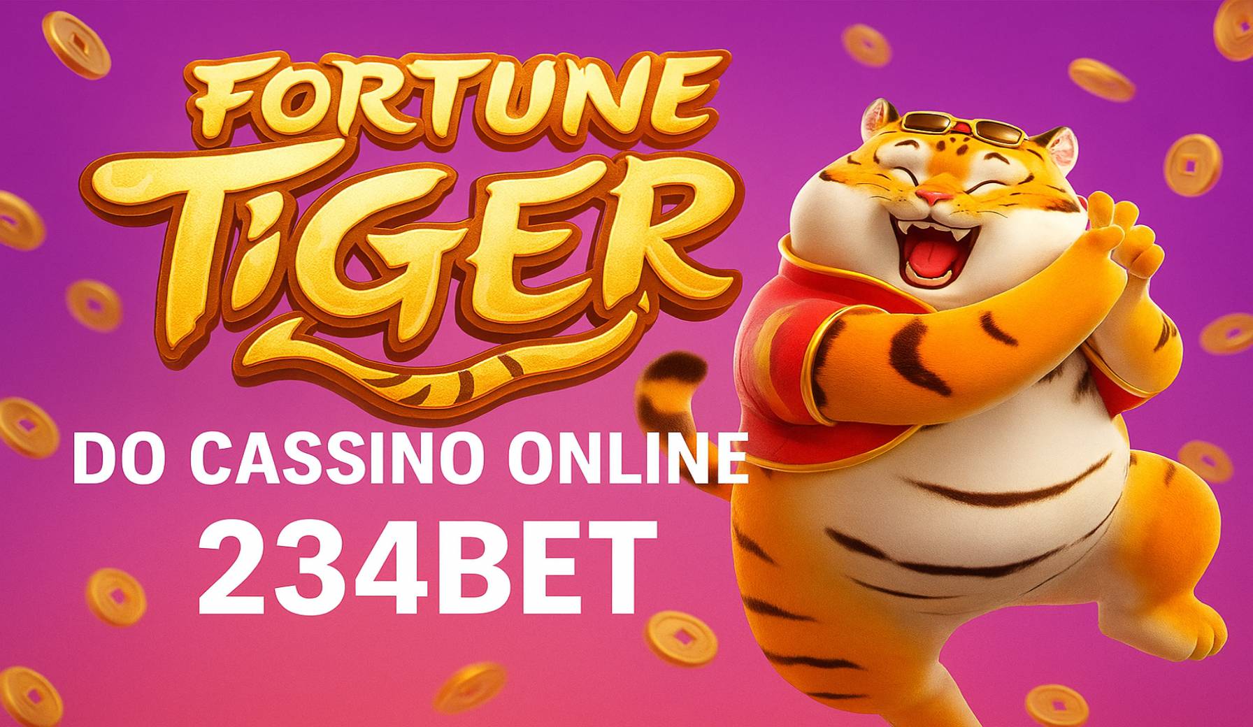 Fortune Tiger é um jogo imperdível no 234BET Casino